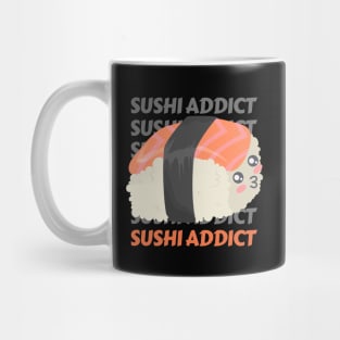 Sushi addict Cute Kawaii I love Sushi Life is better eating sushi ramen Chinese food addict Mug